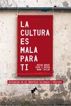 LA CULTURA ES MALA PARA TI. 9788419234063