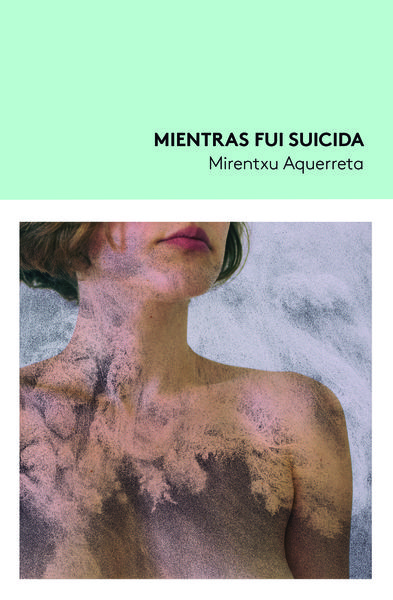 MIENTRAS FUI SUICIDA. 9788419243225