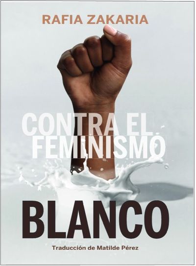 CONTRA EL FEMINISMO BLANCO. 9788419323071