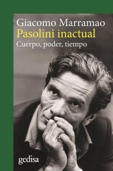 PASOLINI INACTUAL:CUERPO, PODER, TIEMPO