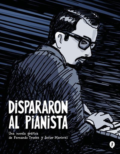 DISPARARON AL PIANISTA. 9788419409157