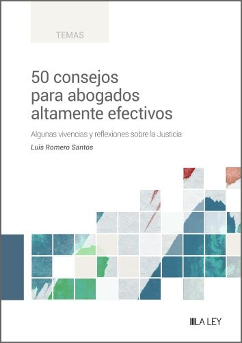 50 CONSEJOS PARA ABOGADOS ALTAMENTE EFECTIVOS. 9788419446800