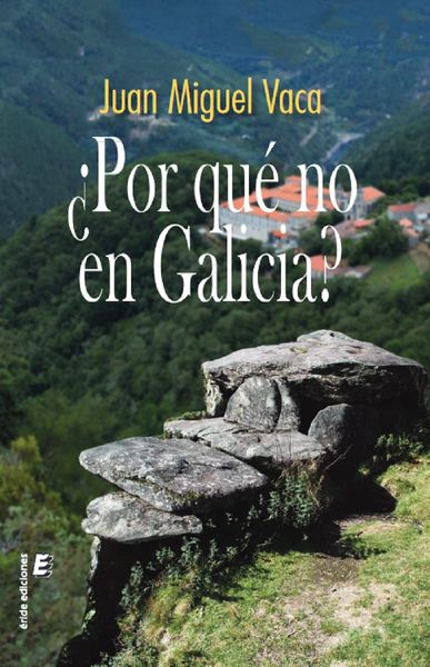 ¿POR QUÉ NO EN GALICIA?