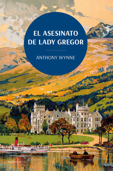 EL ASESINATO DE LADY GREGOR. LOS CLÁSICOS DE LA NOVELA NEGRA DE L. 9788419521132