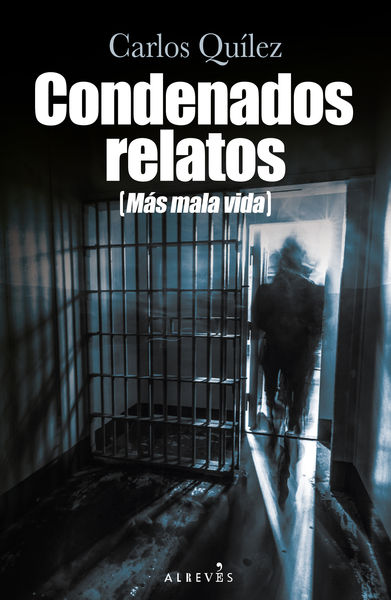 CONDENADOS RELATOS (MÁS MALA VIDA). 9788419615565