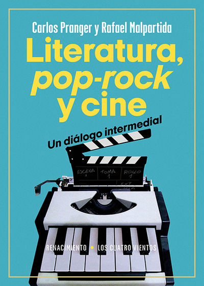 LITERATURA, POP-ROCK Y CINE: UN DIÁLOGO INTERMEDIAL. 9788419617866