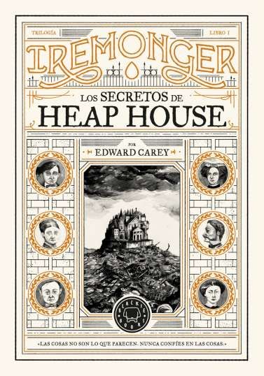 TRILOGÍA IREMONGER 1: LOS SECRETOS DE HEAP HOUSE. 9788419654335