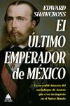 EL ÚLTIMO EMPERADOR DE MÉXICO. 9788419703149