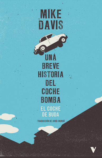 EL COCHE DE BUDA. UNA BREVE HISTORIA DEL COCHE BOMBA.