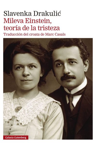 MILEVA EINSTEIN, TEORIA DE LA TRISTEZA. 9788419738561