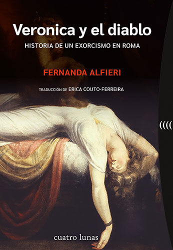 VERONICA Y EL DIABLO. HISTORIA DE UN EXORCISMO EN ROMA. 9788419783080