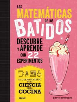 CIENCIA COCINA. MATEMATICAS DE LOS BATIDOS. 9788419785695