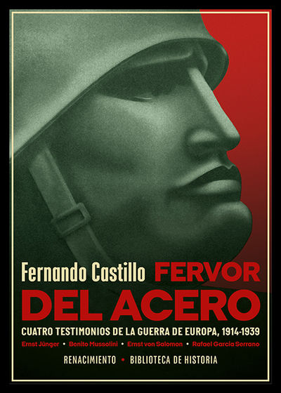 FERVOR DEL ACERO. CUATRO TESTIMONIOS DE LA GUERRA DE EUROPA. 9788419791313