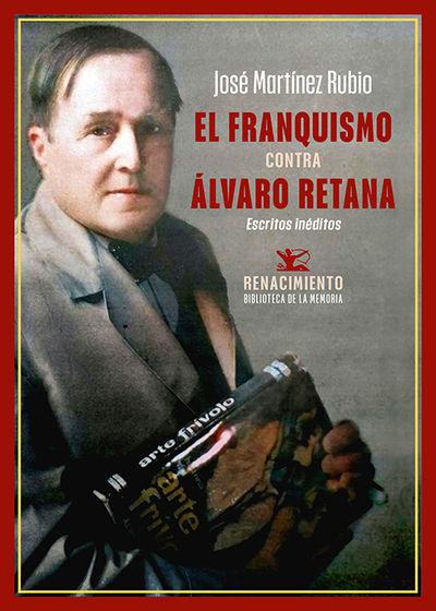 FRANQUISMO CONTRA ALVARO RETANA, EL. 9788419791894