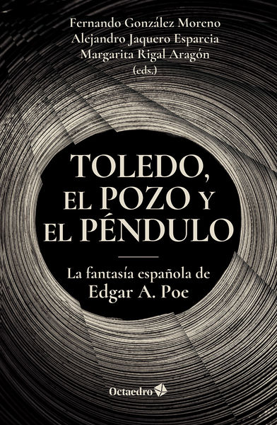 TOLEDO, EL POZO Y EL PÉNDULO