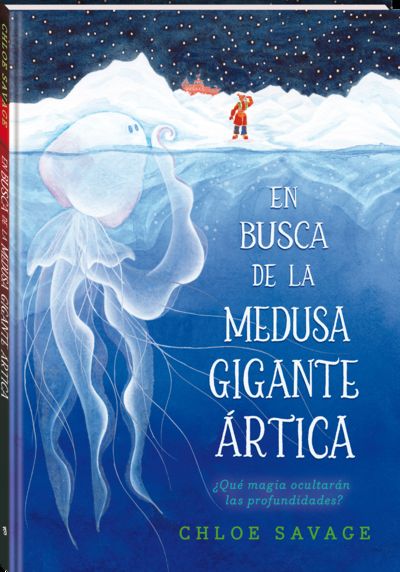 EN BUSCA DE LA MEDUSA GIGANTE ARTICA. 9788419913111