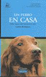 ANIMALES DE COMPAÑÍA: UN PERRO EN CASA