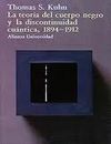 LA TEORÍA DEL CUERPO NEGRO Y LA DISCONTINUIDAD CUÁNTICA, 1894-1912. 9788420622620