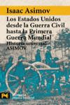 LOS ESTADOS UNIDOS DESDE LA GUERRA CIVIL HASTA LA PRIMERA GUERRA MUNDIAL. 9788420637846