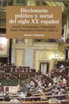 DICCIONARIO POLÍTICO Y SOCIAL DEL SIGLO XX ESPAÑOL. 9788420687698