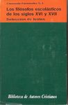LOS FILÓSOFOS ESCOLÁSTICOS DE LOS SIGLOS XVI Y XVII. SELECCIÓN DE TEXTOS