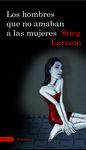 LOS HOMBRES QUE NO AMABAN A LAS MUJERES (SERIE MILLENNIUM 1). 9788423340446