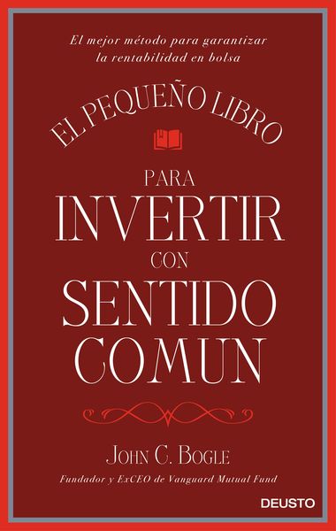 EL PEQUEÑO LIBRO PARA INVERTIR CON SENTIDO COMÚN