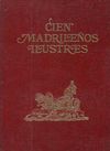 CIEN MADRILEÑOS ILUSTRES