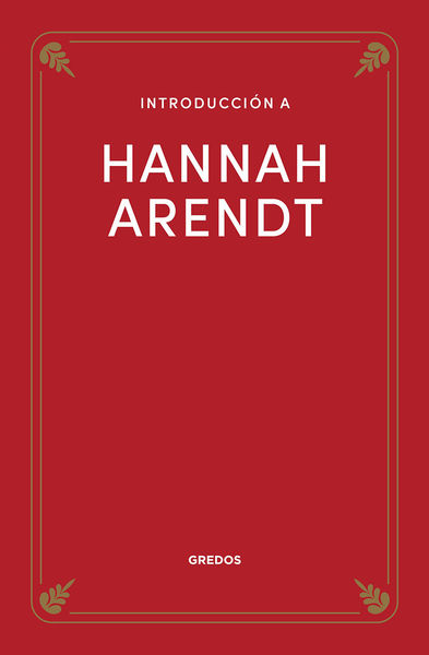 INTRODUCCIÓN A HANNAH ARENDT. 9788424999919