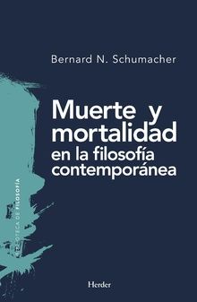 MUERTE Y MORTALIDAD EN LA FILOSOFÍA CONTEMPORÁNEA. 9788425439964