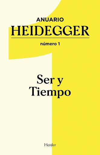 ANUARIO HEIDEGGER NUMERO 1:SER Y TIEMPO. 9788425447013