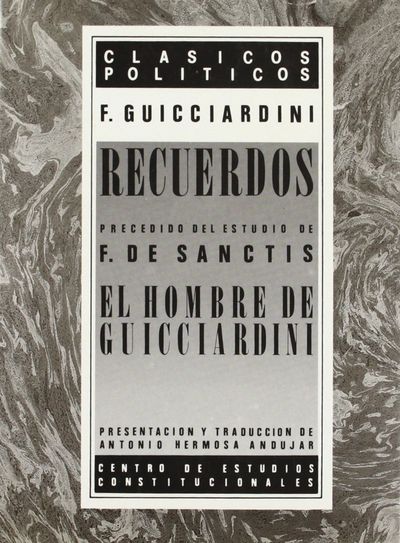 RECUERDOS ; EL HOMBRE DE GUICCIARDINI