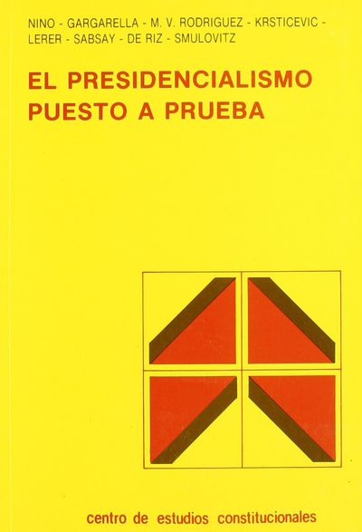 PRESIDENCIALISMO PUESTO A PRUEBA, EL