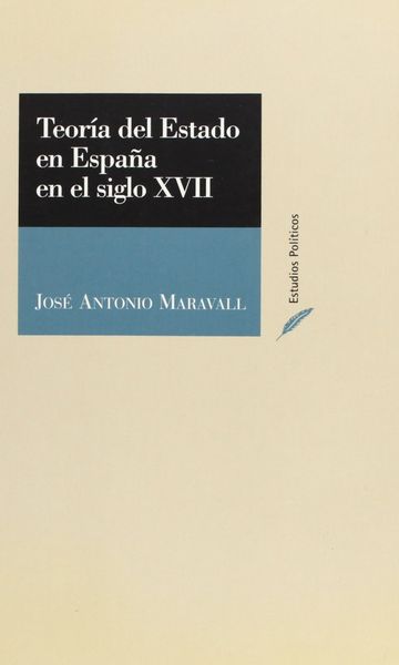 TEORÍA DEL ESTADO EN ESPAÑA EN EL SIGLO XVII