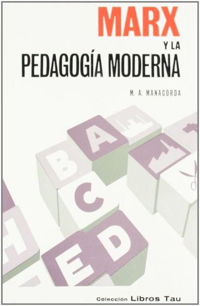 MARX Y LA PEDAGOGÍA MODERNA