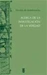 ACERCA DE LA INVESTIGACION DE LA VERDAD