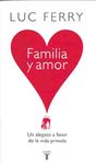 FAMILIA Y AMOR. UN ALEGATO A FAVOR DE LA VIDA PRIVADA