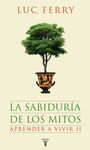 LA SABIDURIA DE LOS MITOS. APRENDER A VI