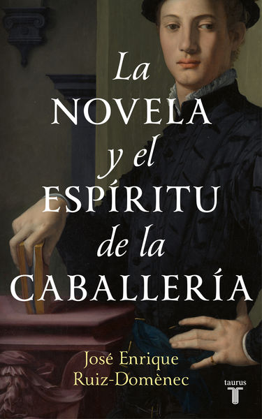 NOVELA Y EL ESPIRITU DE CABALLERIA, LA. 9788430625499