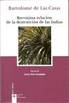 BREVÍSIMA RELACIÓN DE LA DESTRUICIÓN DE LAS INDIAS