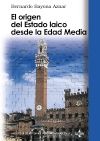 EL ORIGEN DEL ESTADO LAICO DESDE LA EDAD MEDIA. 9788430949021