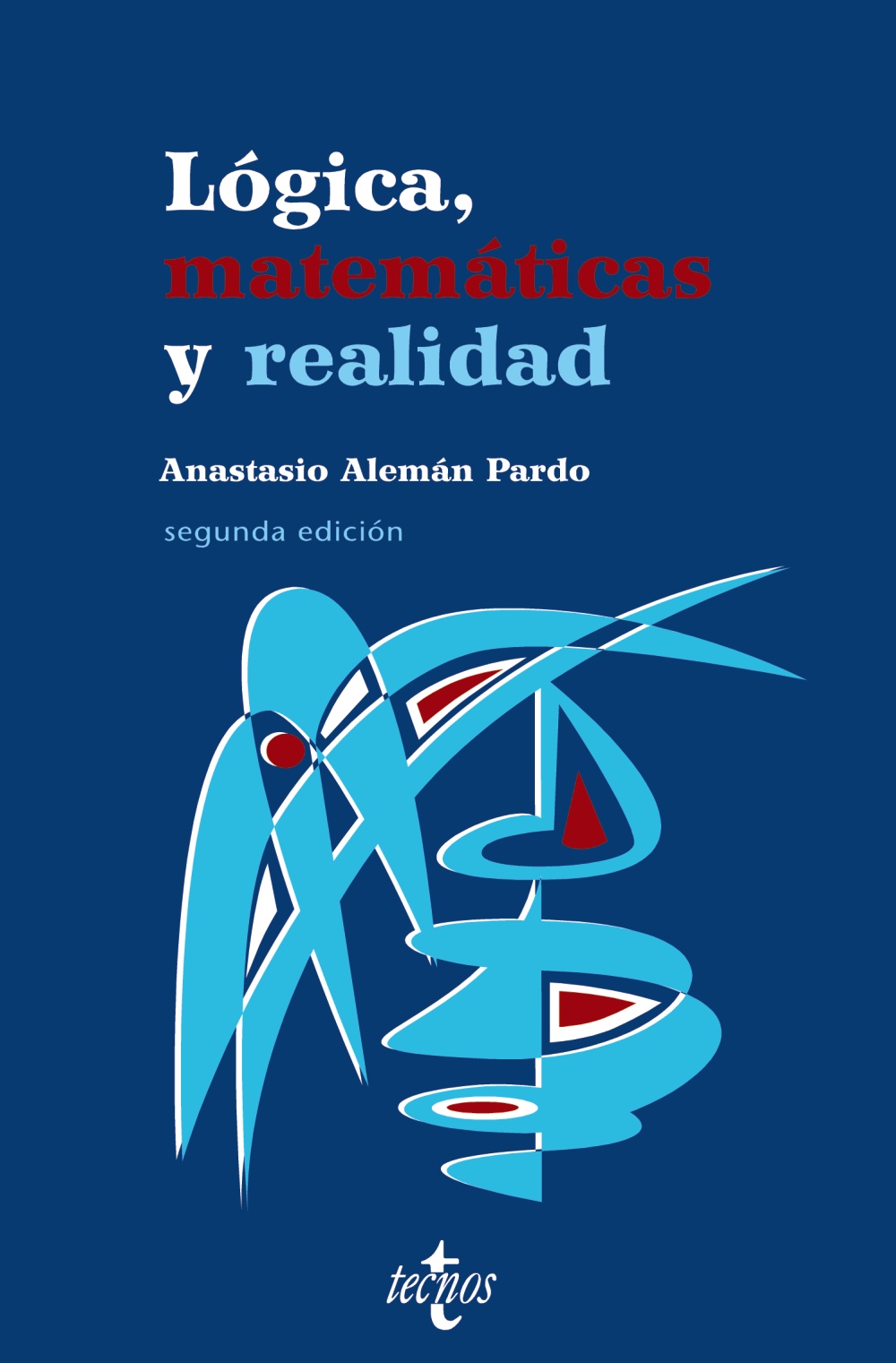 LÓGICA, MATEMÁTICAS Y REALIDAD