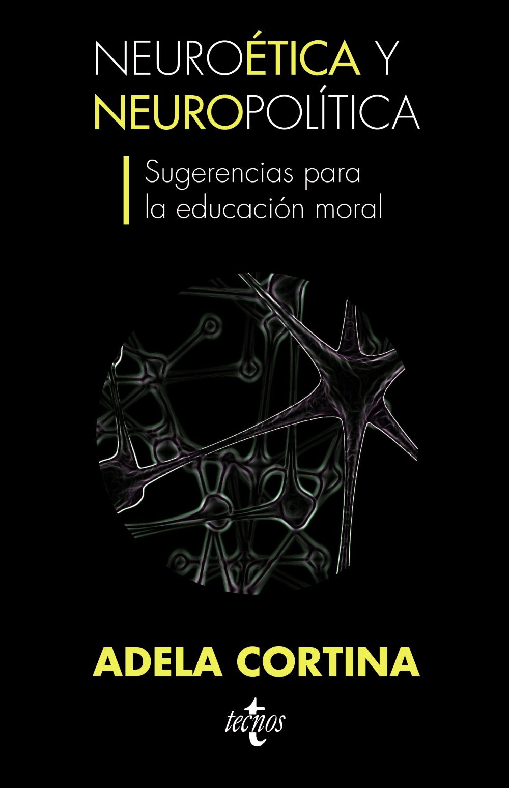 NEUROÉTICA Y NEUROPOLÍTICA. 9788430953219