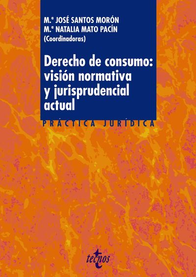DERECHO DE CONSUMO: VISIÓN NORMATIVA Y JURISPRUDENCIAL ACTUAL