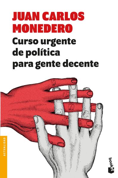CURSO URGENTE DE POLITICA PARA GENTE DECENTE. 9788432233302