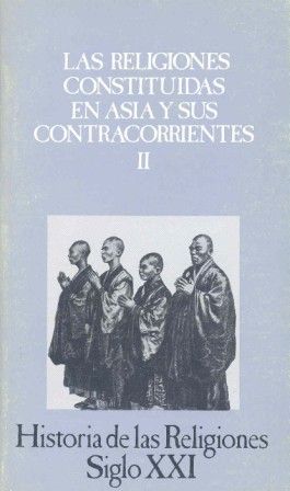 LAS RELIGIONES CONSTITUIDAS EN ASIA Y SUS CONTRACORRIENTES, II