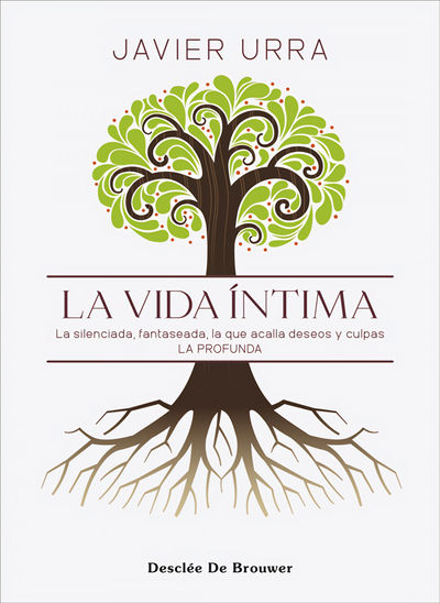 LA VIDA ÍNTIMA. LA SILENCIADA, FANTASEADA. LA QUE ACALLA DESEOS Y CULPAS. LA PRO. 9788433032461