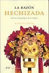 LA RAZÓN HECHIZADA. 9788434422278 LA RAZÓN HECHIZADA. 9788434422278