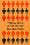 TEORÍA DE LA CLASE OCIOSA
