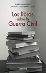 LOS LIBROS SOBRE LA GUERRA CIVIL. 9788437642451